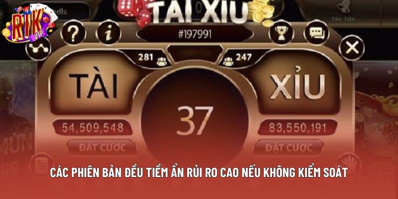 Các phiên bản đều tiềm ẩn rủi ro cao nếu không kiểm soát